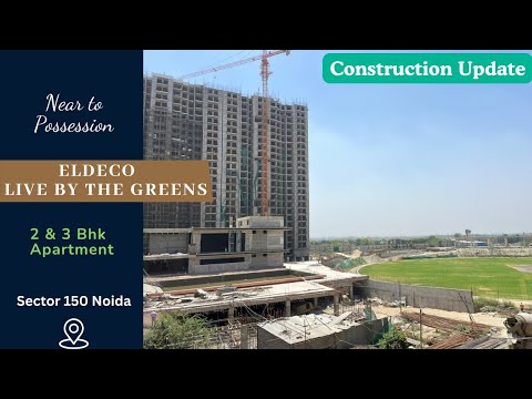 Eldeco Live By The Greens - Construction Update #eldeco #sector150noida #bricksbybricks #realestate