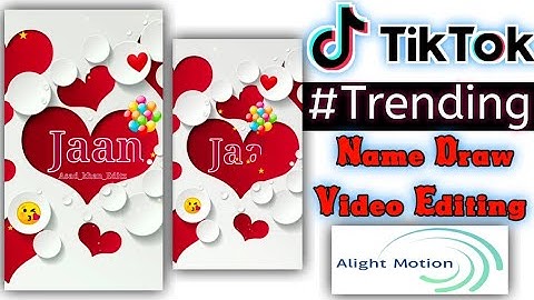Tiktok trending love name drawing video editing|tiktok viral name art editing|alight motion tutorial