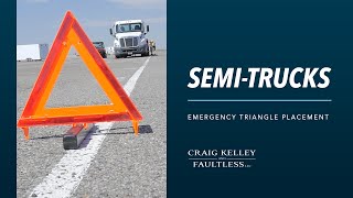 Proper Emergency Triangle Placement for Semi-Trucks