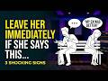 If A Woman TELLS You These 5 Things, WALK AWAY FROM HER EXPLAINED FEMALE PSYCHOLOGY