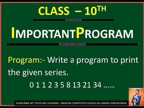 class - 10| print fibonacci series | 0 1 1 2 3 5 8 13...| @ swastik computer class