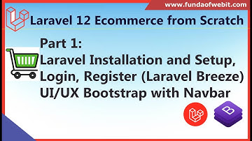 Part 1: Laravel 12 Ecommerce from Scratch- Install, setup, login, register, bootstrap, navbar