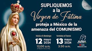 Supliquemos a la Virgen de Fátima proteja a México del Comunismo
