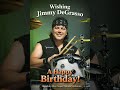 Happy Birthday Jimmy DeGrasso-Megadeth/Alice Cooper