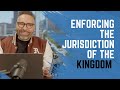 Enforcing the Jurisdiction of the Kingdom!