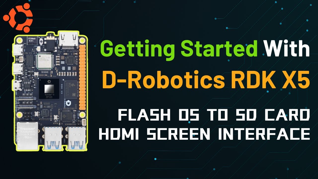 Getting Started with D-Robotics RDK X5 | Flash Ubuntu Desktop OS