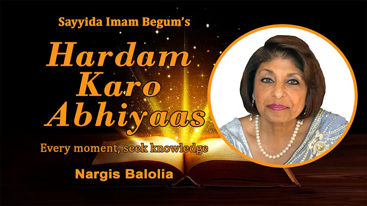 "Hardam Karo Abhiyaas" - Ginan By Nargis Balolia
