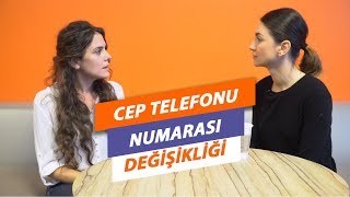 Cep Telefonu Numarası Değişikliği Nasıl Yapılır?
