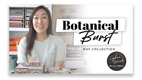 Janice Presents & Demos The Botanical Burst Box Di...