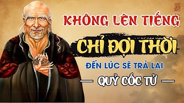 Quỷ Cốc Tử: Những Triết Lý Đổi Đời – Bạn Sẽ Hối Tiếc Nếu Không Xem!