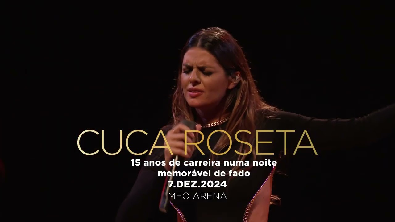 CUCA ROSETA - 15 ANOS DE FADO - MEO ARENA - 7 DEZ 2024