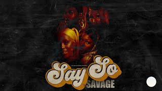 BEYONCÉ, DOJA CAT, MEGAN THEE STALLION \& NICKI MINAJ  - SAY SO \/ SAVAGE (MASHUP)