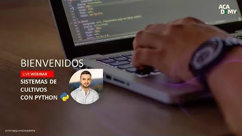 Sistemas de Cultivos con #PYTHON en #QGIS | WEBINAR ACADEMY