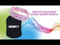NEW Guard Dog Uniforms