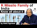 What is India's K Missile Family? Strategic importance of Submarine Launched Ballistic Missiles