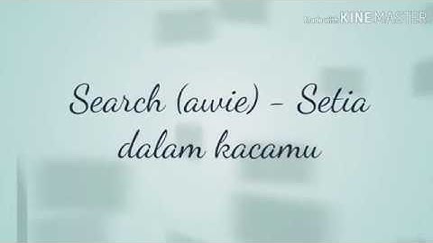 Search (awie) - Setia dalam kacamu