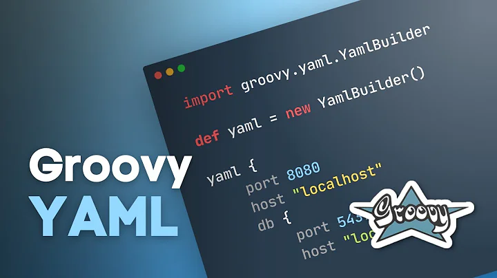 Groovy Tutorial | Working with YAML in Groovy 3