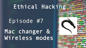 Mac Address,Macchanger,Wireless modes - Ethical Hacking for absolute beginners - Episode #7