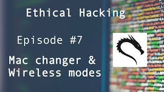 Mac Address,Macchanger,Wireless modes - Ethical Hacking for absolute beginners - Episode #7