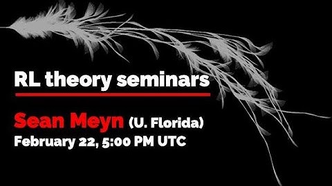 RL Theory Seminar:  Sean Meyn