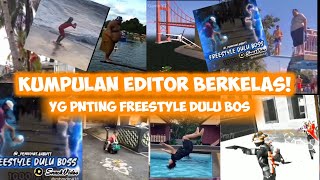 MANTAP! Kumpulan Editor Berkelas | YANG PENTING FREESTYLE DULU BOS | 😎🤙