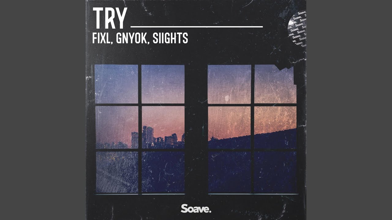 Assista a Try (feat. SIIGHTS) no YouTube Assista a Try (feat. SIIGHTS) no YouTube