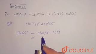 What is the value ofsin \\n^225 ^0+sin ^2 65 ^0?  | 12 | TRIGONOMETIC EQUATIONS  | MATHS | FIITJE...