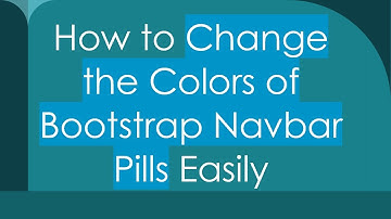 How to Change the Colors of Bootstrap Navbar Pills Easily