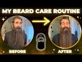 My beard care  beard styling routine demonstrated  explained