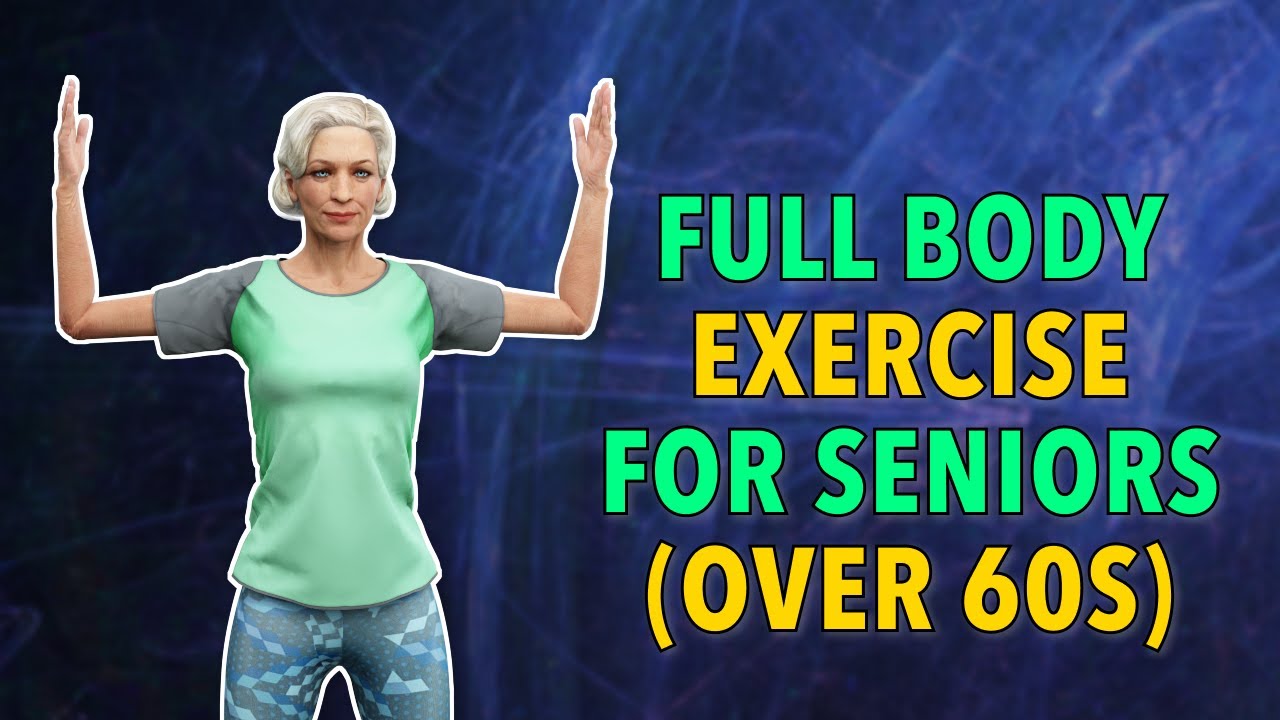 FULL BODY EXERCISE FOR SENIORS OVER 60s YouTube full-body-exercise-for-seniors-over-60s-youtube