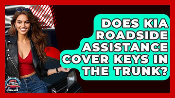 Does Kia Roadside Assistance Cover Keys In The Trunk? - Auto Coverage Explained