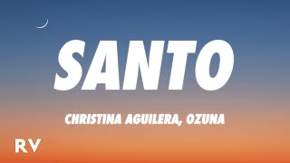 Christina Aguilera, Ozuna - Santo (Letra/Lyrics)