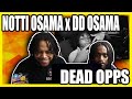 Notti Osama x DD Osama - Dead Opps (Shot by KLO Vizionz) (Prod by Elvis Beatz x Nonzo x Ransom)