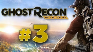 GHOST RECON WILDLANDS Walkthrough Gameplay Part 3 [Mission 1: SECURITY] - W/Commentary