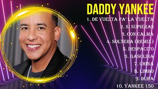 Las 10 mejores canciones de Daddy Yankee 2024