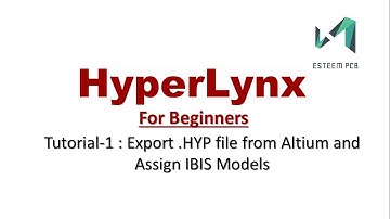Export HYP file and Assign IBIS Models | High-Speed Simulation Tutorial-1 with HyperLynx