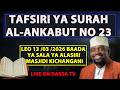 LIVE TAFSIRI YA QURAN SURAH AL ANKABUT NO 23 MASJIDI KICHANGANI MAGOMENI SHEIKH WALID ALHAD