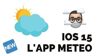 iOS 15 : Les nouveautés de l'app METEO sur iPhone uniquement !