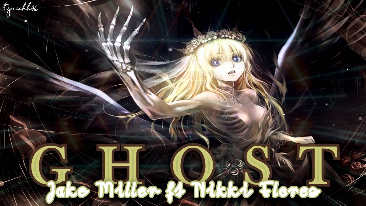 ☆ Ghost - Jake Miller ft. Nikki Flores