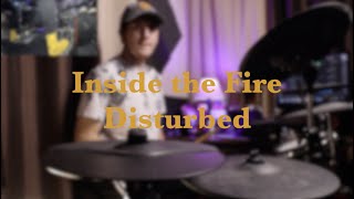 Inside The Fire - Disturbed - Drum Cover