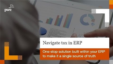 Navigate Tax in ERP | A PwC Product