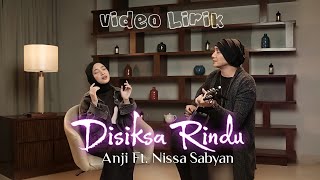 Disiksa Rindu 🎶Anji Ft. Nissa Sabyan || [Video Lirik] 🎧🎵