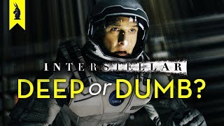 INTERSTELLAR: Is It Deep or Dumb? - Wisecrack Edition