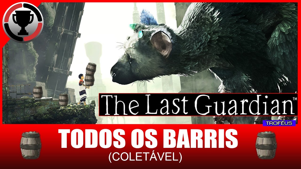 The Last Guardian - (All Barrel Locations) Lock, Stock, and Barrel Trophy/Achievement  Guide 