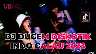 DJ DUGEM DISKOTIK INDO GALAU 2023 !! DJ DISAAT DIRIKU MULAI NYAMAN | DUGEM FUNKOT FULL BASS