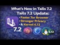 What's New in Tails 7.2 | Tails 7.2 Update: Faster Tor Browser, Stronger Privacy & Kernel 6.12