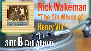 Rick Wakeman - The Six Wives of Henry VIII: Side B - Full Album - Vinyl Sound