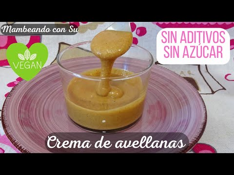 CREMA DE AVELLANAS 🔺¡Sin AZÚCAR y sin ADITIVOS!🔺Sencillo en Robot MAMBO 🍽🍴🌰🥜