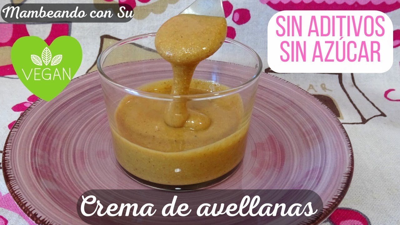 CREMA DE AVELLANAS 🔺¡Sin AZÚCAR y sin ADITIVOS!🔺Sencillo en Robot MAMBO 🍽🍴🌰🥜