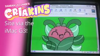 Criakins site on the iMac G3! (A little demonstration)